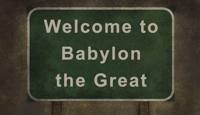 Who is Babylon the great in the Bible Book of Revelation?