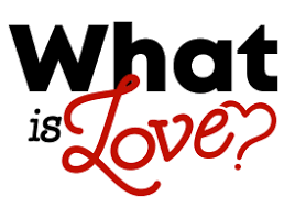 What is Love?