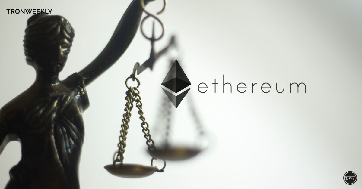 Ethereum’s Legal Status On The Line