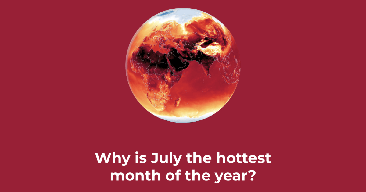 Why Is July The Hottest Month Of The Year?