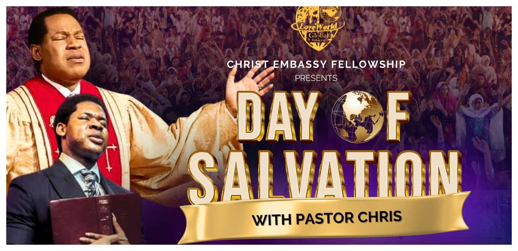 Christ Embassy fellowship presents a day of salvation and grace with Pastor Chris