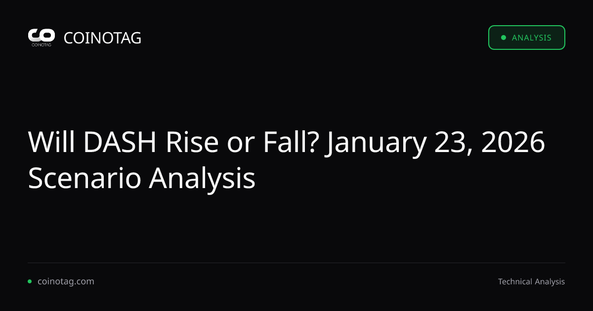 DASH Technical Analysis Jan 23 1 DASH Technical Analysis Jan 23