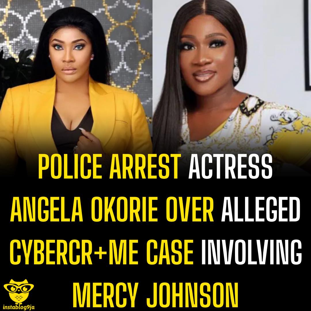 Police Arrest Actress Angela Okorie Over Alleged Cybercr+me Case Involving Mercy