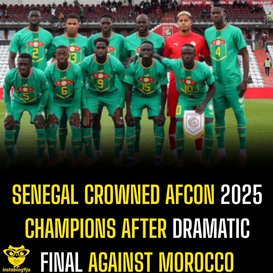 Senegal Crowned AFCON 2025 Champions After Dramatic Final Against Morocco