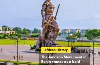 The Amazon Monument in Benin stands as a bold tribute to the Dahomey Amazons, th