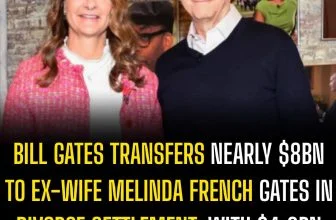 Bill Gates Transfers Nearly $8bn to Ex-Wife Melinda French Gates in Divorce Sett