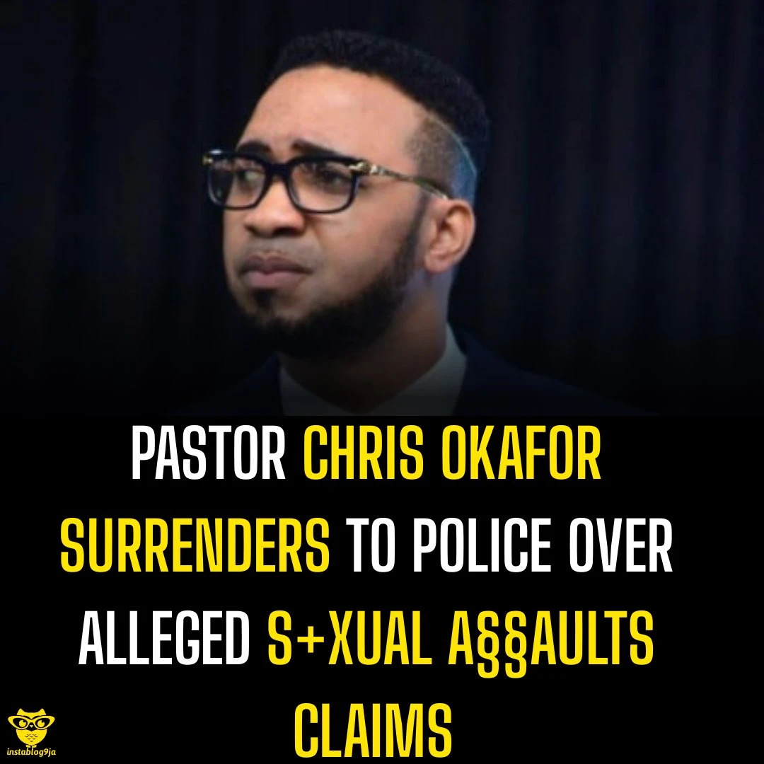 Pastor Chris Okafor Surrenders to Police Over Alleged S+xual A§§aults Claims