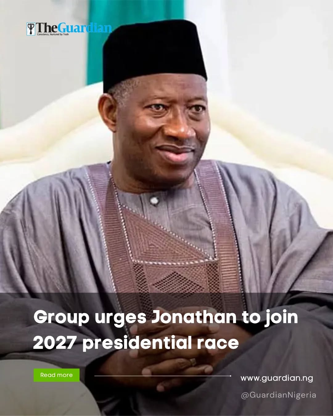 A group in the South-South has called on former President Goodluck Jonathan to c
