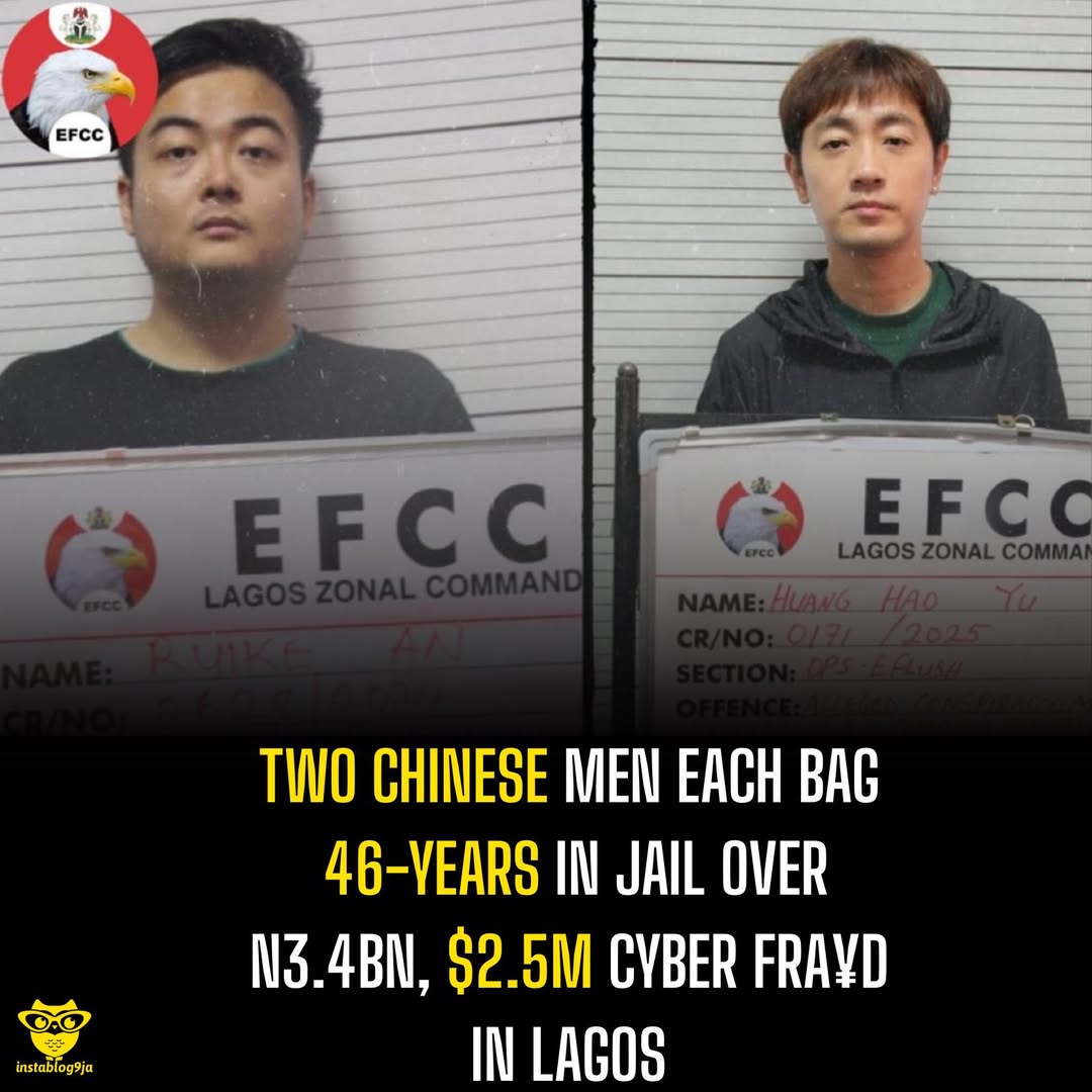 Two Chinese men each bag 46-Years in Jail Over N3.4bn, $2.5m Cyber Fra¥d in Lago
