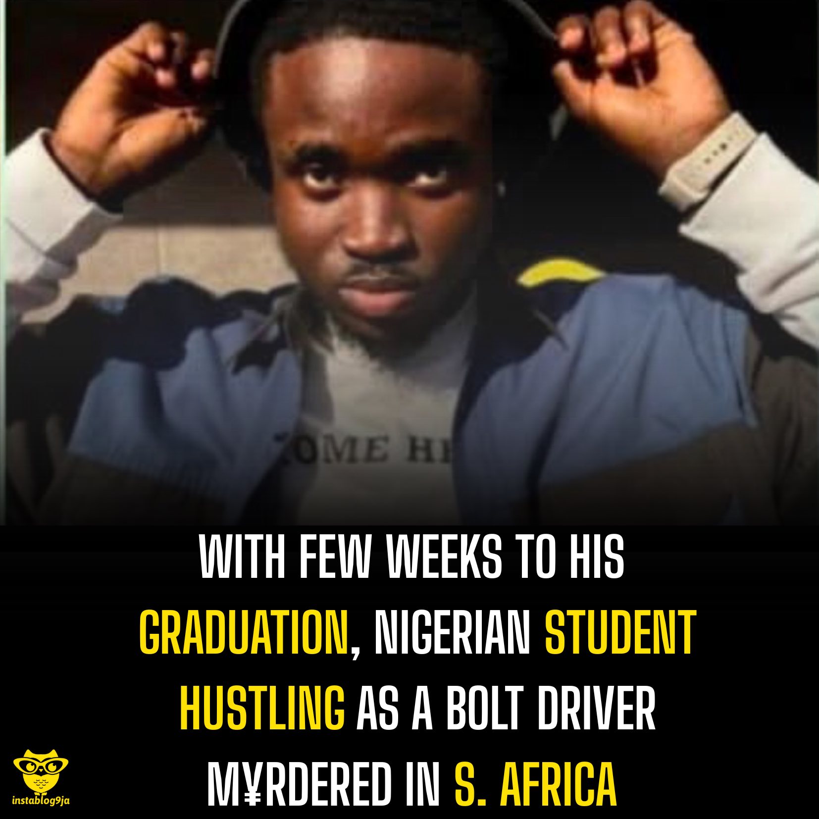 Nigerian student hustling as a Bolt Driver murdered in South Africa 2 With few weeks to his graduation, Nigerian student hustling as a Bolt Driver m¥r