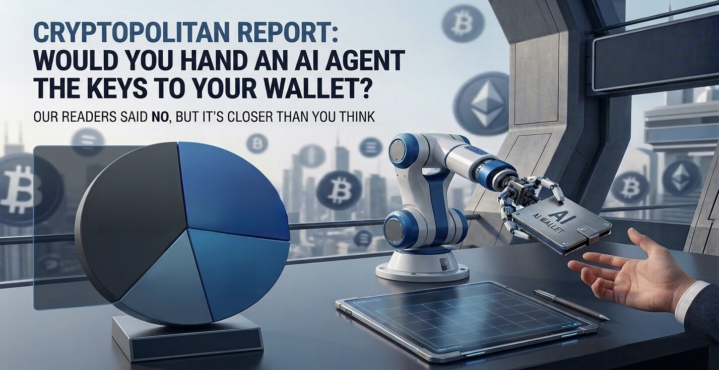 Cryptopolitan Report: Would You Hand An AI Agent The Keys To Your Wallet? Most Of Our Readers Said No, But It’s Closer Than You Think 3 Cryptopolitan Report: Would You Hand An AI Agent The Keys To Your Wallet? Most Of Our Readers Said No, But It’s Closer Than You Think