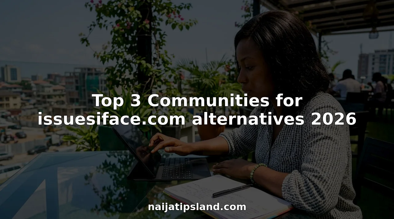 Top 3 Communities for issuesiface.com alternatives 2026 1 Young woman engaging with Nigerian online community on tablet