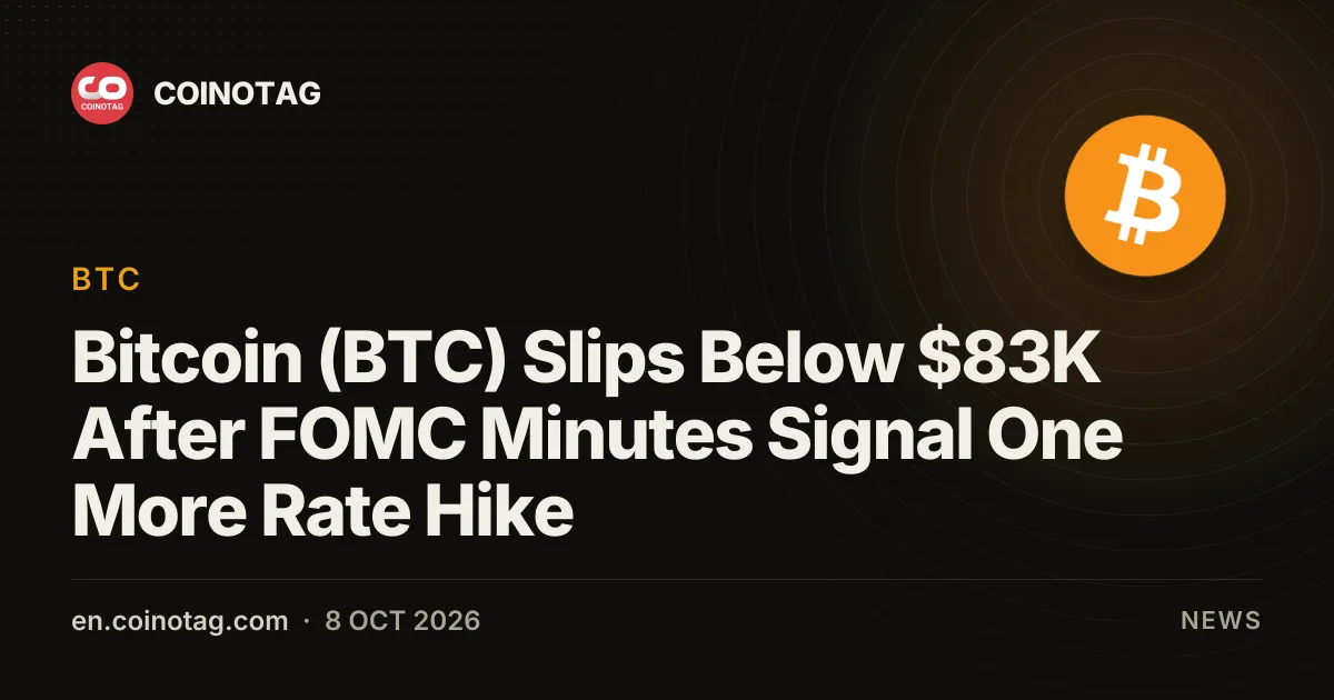 Bitcoin (BTC) Slips Below $83K on Hawkish FOMC Minutes 1 COINOTAG Logo