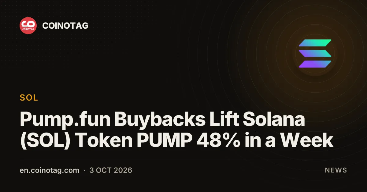 Solana (SOL) Token PUMP Jumps 48% in a Week on Pump.fun Buybacks 1 COINOTAG Logo