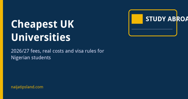 Cheapest UK Universities for Nigerian Students (2026/27): Fees, Real Costs and Visa Rules