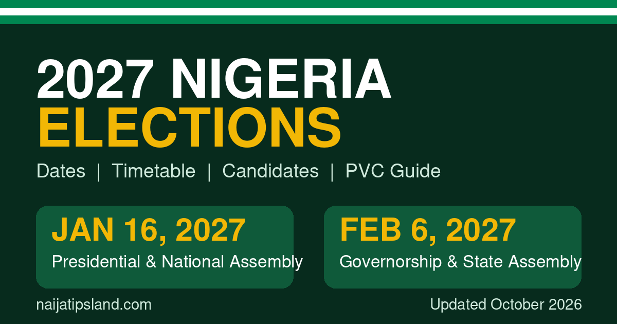 2027 Nigeria Election Hub: Dates, Timetable, Candidates and Latest News
