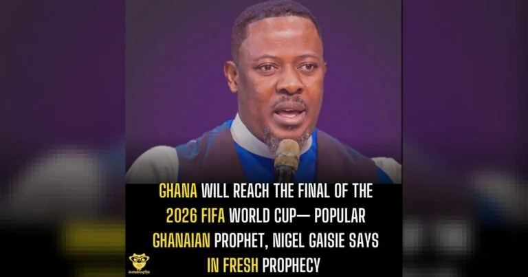 Ghana will reach the final of the 2026 FIFA World Cup— Popular Ghanaian Prophet,