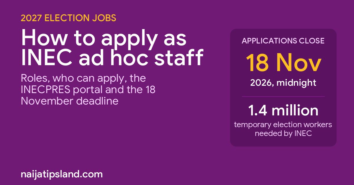 How to Apply as INEC Ad Hoc Staff for the 2027 Elections: Roles, Requirements and Deadline 1 How to apply for INEC ad hoc staff recruitment for the 2027 elections: INECPRES portal closes 18 November 2026