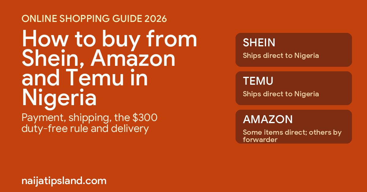 How to buy from Shein, Amazon and Temu in Nigeria: payment, shipping, customs duty and delivery