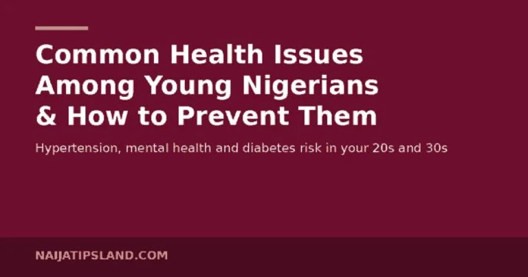 Common Health Issues Among Young Nigerians & How to Prevent Them