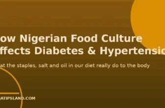 How Nigerian food culture affects diabetes and hypertension - featured image