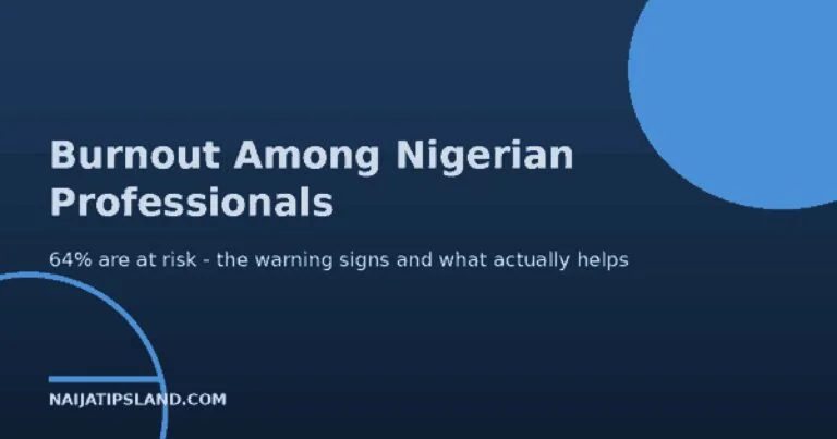 Burnout Among Nigerian Professionals: Warning Signs and What Actually Helps