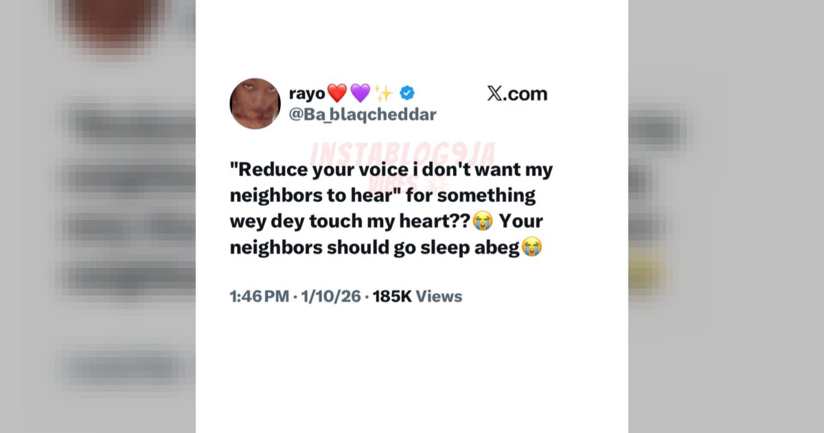 The phrase “reduce your voice, I don’t want my neighbours to hear”stirred reactions online 1 A Nigerian lady has stirred reactions online after sharing how the phrase “reduc