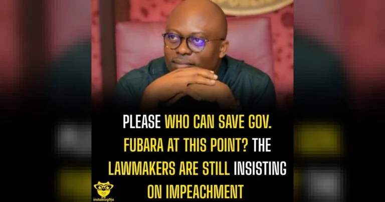 Please who can save Gov. Fubara at this point? The lawmakers are still insisting on impeachment