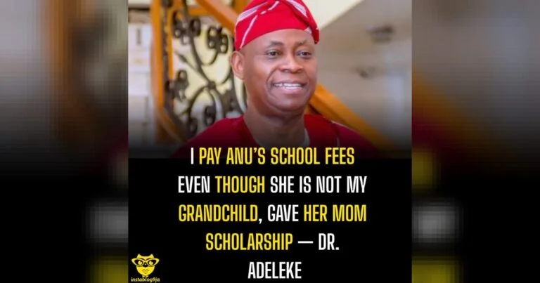 I Pay Anu’s School Fees Even Though She Is Not My Grandchild, Gave her mom scholarship — Dr. Adeleke