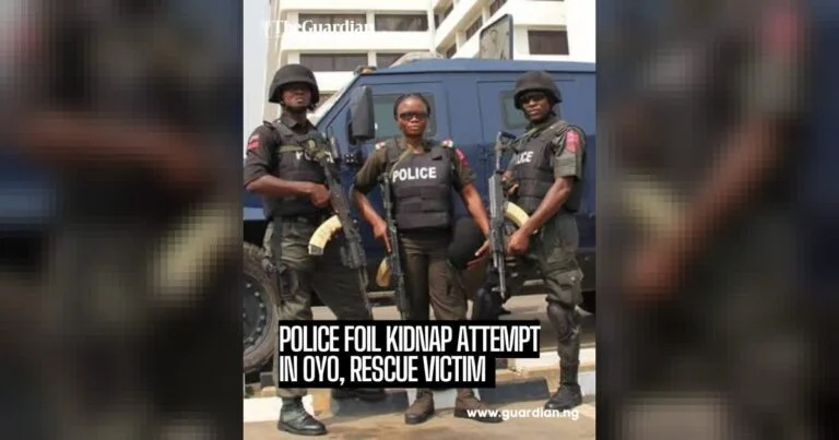 The Oyo State Police Command has foiled a kidnap attempt in Olorunda Village