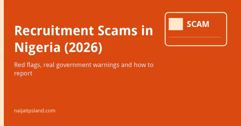 Recruitment Scams in Nigeria (2026): Red Flags and How to Report