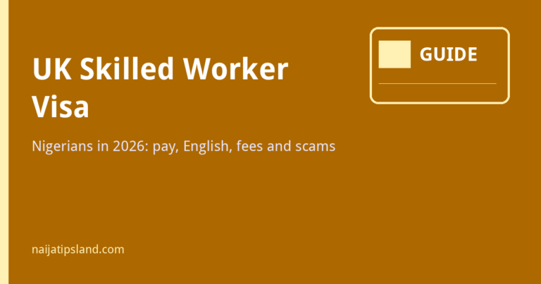 UK Skilled Worker Visa for Nigerians 2026: Salary, English, Fees and Scams