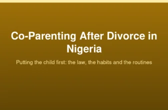 Co-parenting after divorce in Nigeria: putting the child first, with the law, the habits and the routines