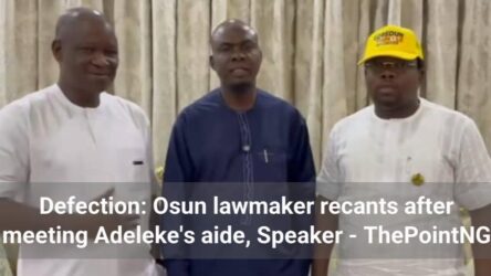 Defection: Osun lawmaker recants after meeting Adeleke’s aide, Speaker